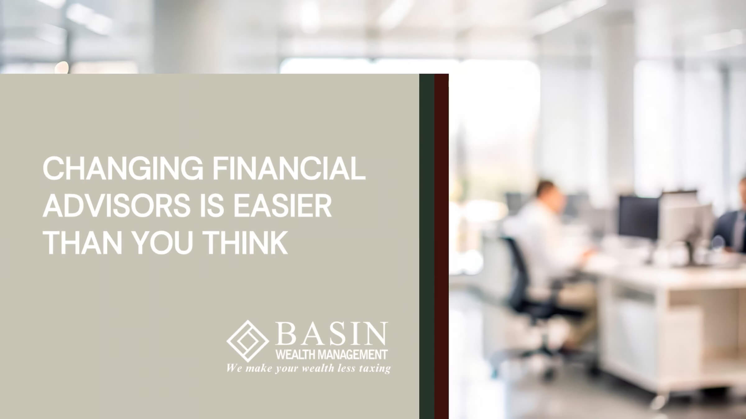 Changing Financial Advisors is Easier than You Think